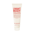 Eleven I Want Body Volume Conditioner 1.7 oz